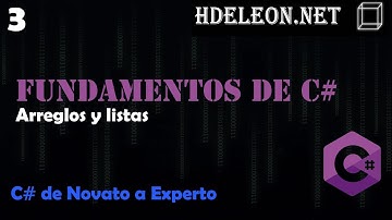 3.- Arreglos y listas | Curso de fundamentos de C#