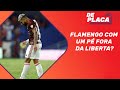 Flamengo não sabe jogar a Libertadores?  | De Placa (25/07/2019)