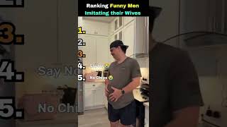 Ranking the Funniest Men Imitating Their Wives 😂🤣 #shorts #funny #couples