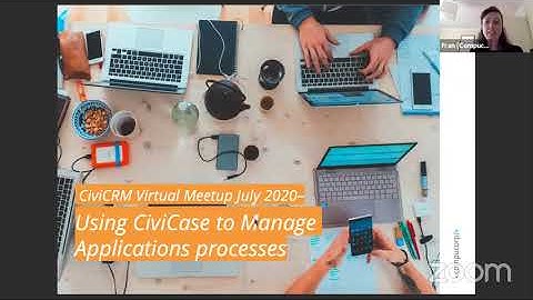 CiviCRM - Introducing CiviCase / CiviCase for Awards and Grants Management Meetup 2020
