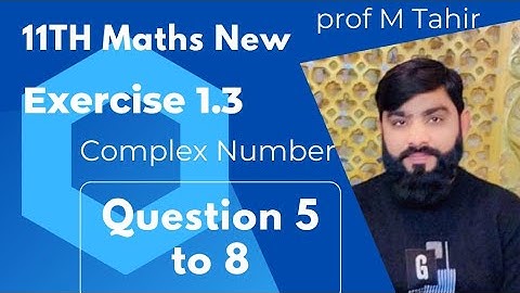 Class 11 Maths New Book 2025 Exercise 1.3 ll PCTB Syllabus ll Chapter 1 Complex Number Complete