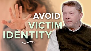 How to Deal With Victim Mentality | Eckhart Tolle