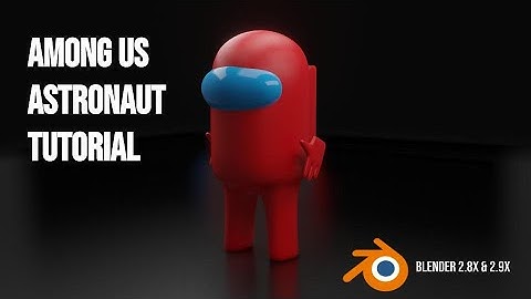 Among Us Blender Tutorial | 2.8X & 2.9X | EEVEE