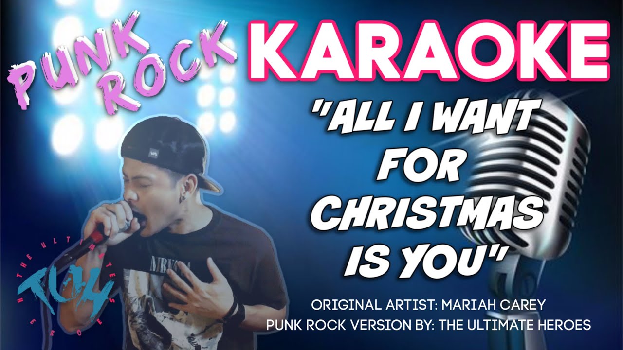 ROCK KARAOKE "All I Want For Christmas Is You" - Mariah Carey // Punk Rock Version by TUH - YouTube