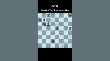 Chess.com July 13 I’ve got you smothered, bro puzzle