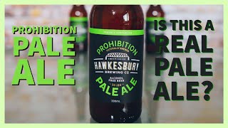 Prohibition Pale Ale | Hawksbury Brewing Co. | Is This a Real Pale Ale? | Taste Test, Review & Rank