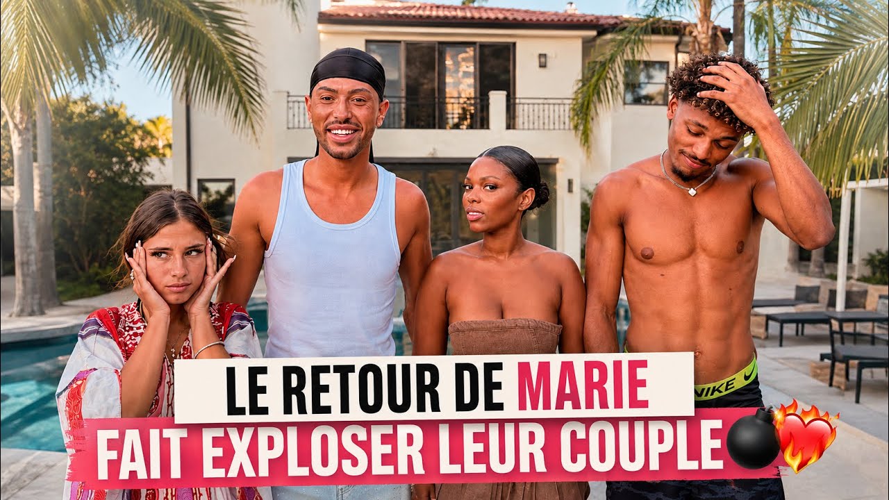ÉPISODE 74 - LE RETOUR DE MARIE FAIT EXPLOSER LEUR COUPLE 💣❤️‍🔥