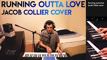 Running outta love - Jacob Collier cover