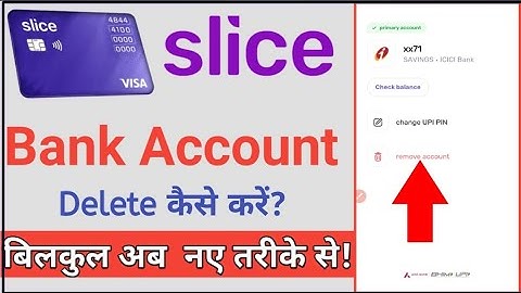 Slice Se Bank Delete Kaise Kare|How To Delete Slice Account Permanently|Slice Card To Bank Transfer|