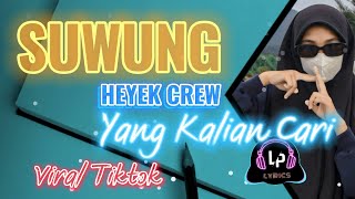 SUWUNG | HEYEK CREW (LIRIK TERJEMAHAN)