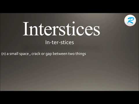 How to pronounce Interstices