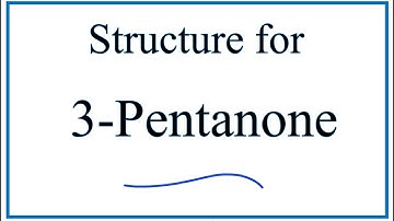 How to Write the Structure for 3-Pentanone (Pentan-3-one)