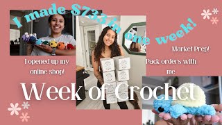 WEEK OF CROCHET  I MADE $700 IN 1 WEEK PACKAGE W/ ME  MARKET PREP  ONLINE STORE IS OPEN!