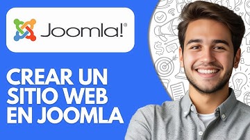 Cómo Crear Un Sitio Web En Joomla | Como Usar Joomla (2025) - Tutorial Paso A Paso