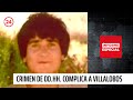 Informe Especial: "El crimen de DD.HH. que complica a Villalobos" | 24 Horas TVN Chile