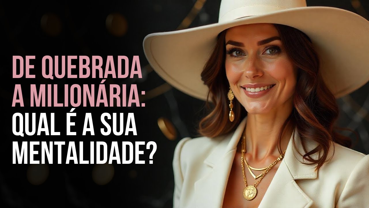 Níveis da Mentalidade de Milionário: Em qual classe você está, querida?