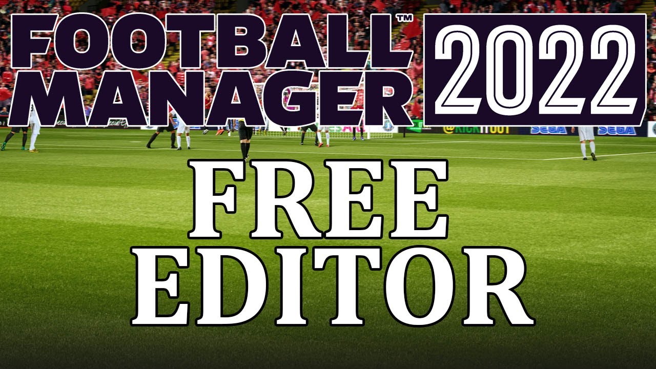 FM22: Editor tutorial - How to get, install and use the free Football  Manager 2022 editor 