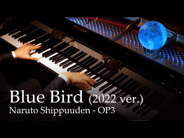 Blue Bird (2022 ver.) - Naruto Shippuuden OP3 [Piano] / Ikimono-gakari class=