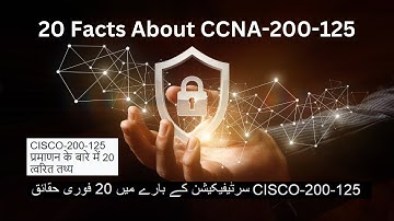 CCNA-200-125 Facts | CISCO Certified Network Associate Info