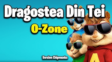 O-Zone - Dragostea Din Tei (Version Chipmunks - Lyrics/Letra)