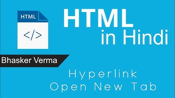 HTML tutorial for beginners in Hindi #15 | Open New Tab with Link