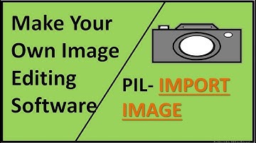 Image Editing Software | Part 5 | Import Button | PIL | Python