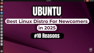 Why UBUNTU Is Still the Best Linux Distro for Newcomers (2025) | UBUNTU 25.10