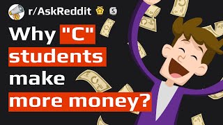 That's why "c" students make more money ...