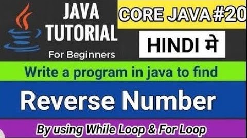 Reverse Number - Simple Logic || Reverse Number Program in Java || Reverse Number in Java Program