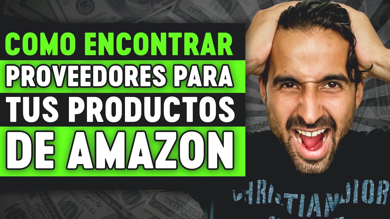 DÓNDE ENCONTRAR PROVEEDORES PARA LA VENTA DE TUS PRODUCTOS AMAZON FBA ...