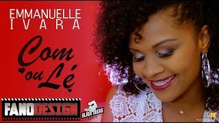 Comme ou lé - Emmanuelle IVARA [CLIP OFFICIEL] By FanoDesign #4K chords