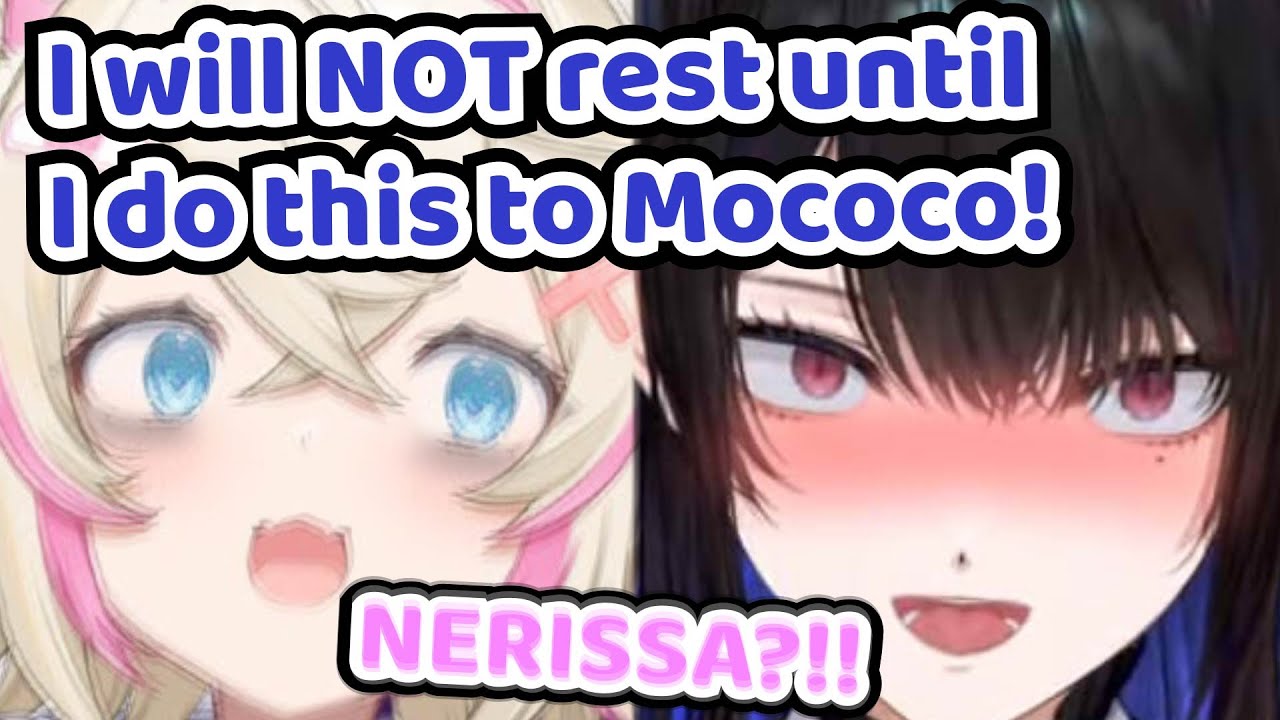 Nerissa Seemed Kind of Obsessed on Doing This To Mococo