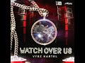 Vybz Kartel - Watch Over Us [PREVIEW] November 2017