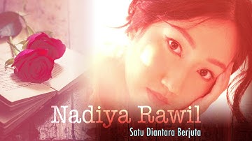Nadiya Rawil - Satu Di Antara Berjuta
