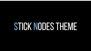 4 Stick Nodes Themes [OUTDATED]