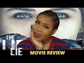 The Lie Movie Review- WHAT DID I WATCH?