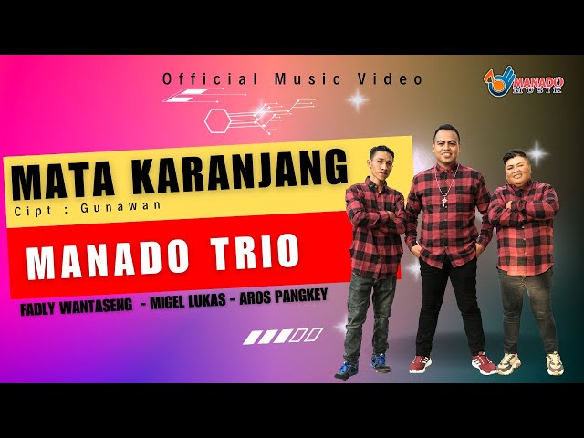 Mata Karanjang  - Manado Trio (Official Music Video) class=