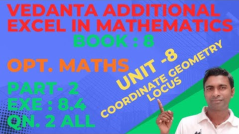 Find the value of k Opt math| Unit :8 locus of geometry |  Exe: 8.4 | QN.2  | Opt math | vedanta 