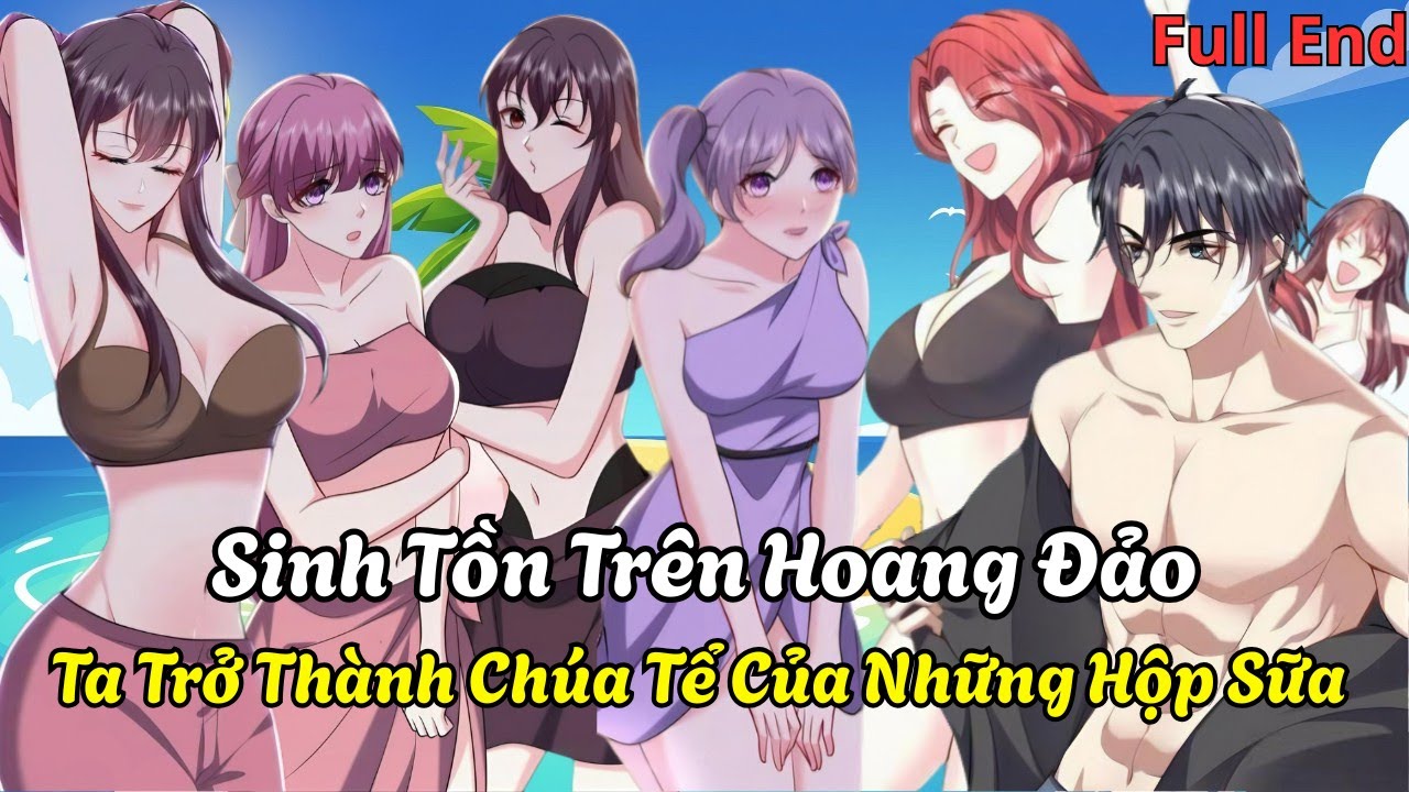 Sinh Tồn Trên Hoang Đảo: Main Chính Trở Thành Chúa Tể Của Những Hộp Sữa | Review Truyện Tranh