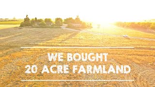 We Bought 20 Acre Farmland