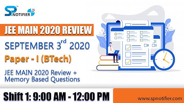 JEE Main 2020 Review | Memory based Questions | September 3rd - Shift 1 |  9:00 AM - 12:00 PM