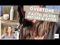 Overtone Pastel Silver - Before and After - All Things Fadra