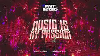 MUSIC IS MY PASSION - Najlepsze klubowe hity! | MATTRECORDS