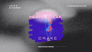 Drake - Yebba's HeartBreak Amapiano Remix by JAY5 & 4AIRES ft. PianoDisciples