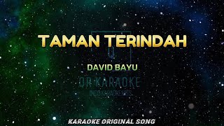 TAMAN TERINDAH - DAVID BAYU (KARAOKE ORIGINAL SONG) _ Request 🤘