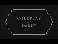 Coldplay - Daddy | 1 HOUR MUSIC LOOP