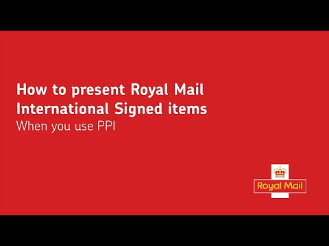 How to present Royal Mail International Signed items when you use PPI