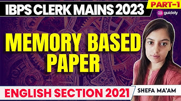 IBPS Clerk Mains 2023 | Memory Based Paper English Section 2021 Part-1 | By Shefa Ma