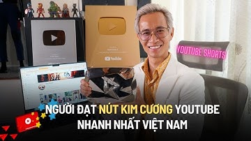Người đạt nút kim cương YouTube nhanh nhất Việt Nam: Mỗi tháng tăng hơn 3 triệu sub!