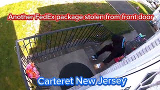Another FedEx package stolen from front door Carteret New Jersey